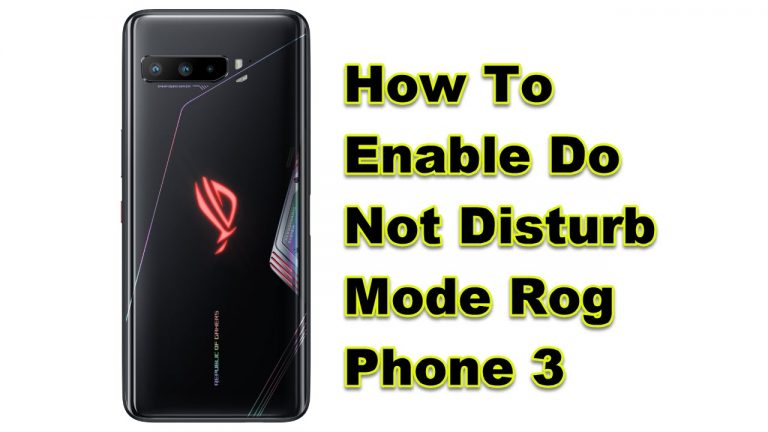 How To Enable Do Not Disturb Mode Rog Phone 3