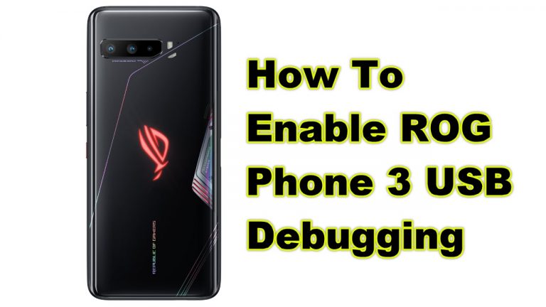 How To Enable ROG Phone 3 USB Debugging