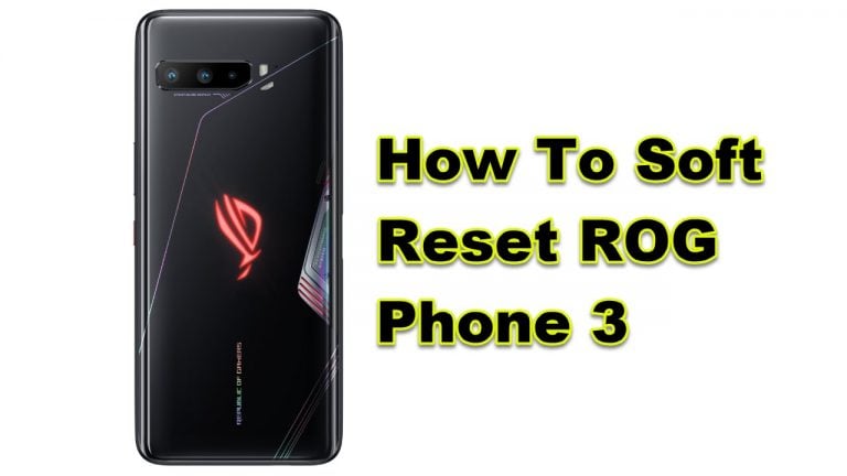 How To Soft Reset ROG Phone 3