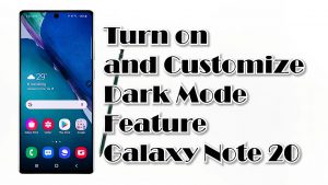 How to Activate Galaxy Note 20 Dark Mode