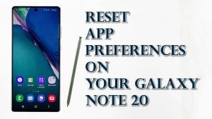 How to Reset App Preferences on Galaxy Note 20