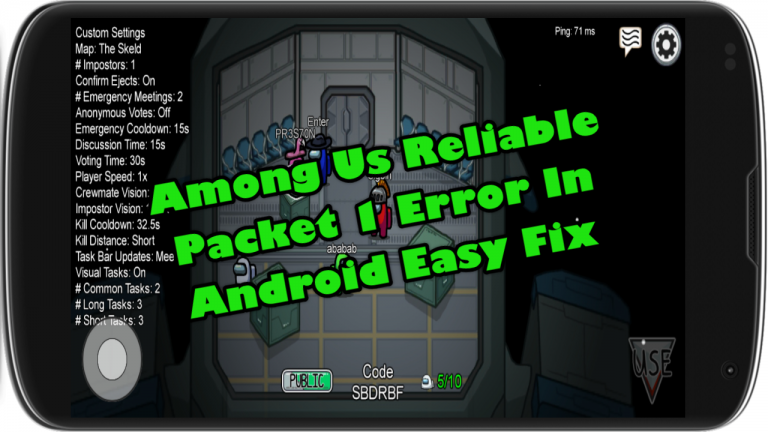 Among Us Reliable Packet 1 Error In Android Easy Fix