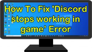 How To Fix ‘Discord stops working in game’ Error