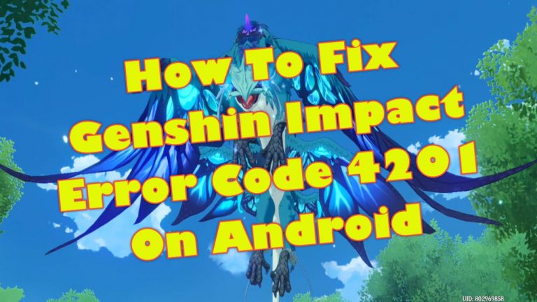 How To Fix Genshin Impact Error Code 4201 On Android