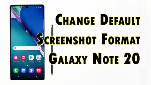 How to Change Screenshot Format on Samsung Galaxy Note 20