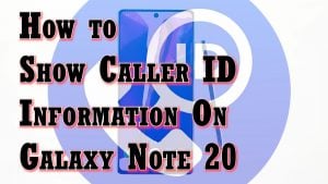 How to Enable Show Caller ID Feature on Galaxy Note 20