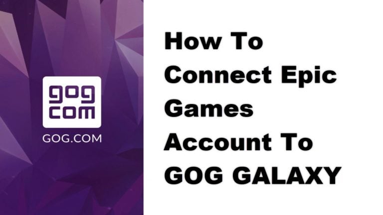 How To Connect Epic Games Account To GOG GALAXY