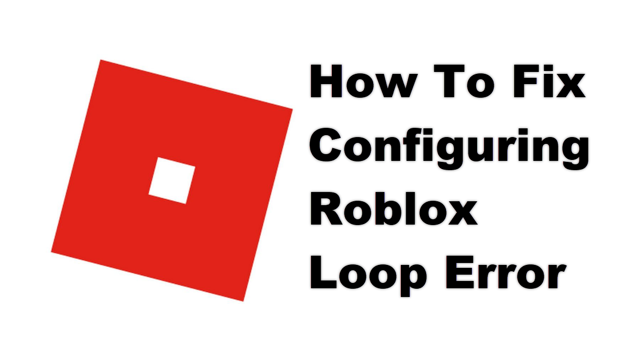 How To Fix Configuring Roblox Loop Error The Droid Guy - roblox installer stuck at configuring roblox