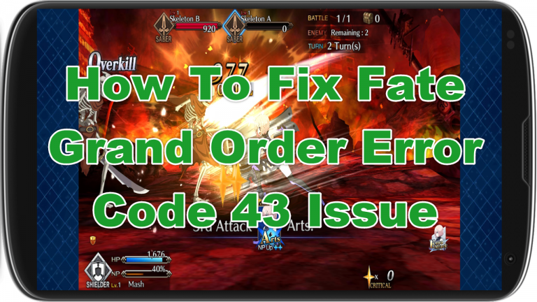 How To Fix Fate Grand Order Error Code 43 Issue