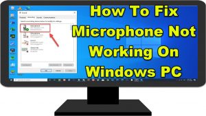 How To Fix Microphone Not Working On Windows 10