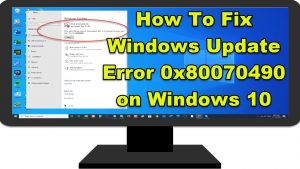 How To Fix Windows Update Error 0x80070490 on Windows 10