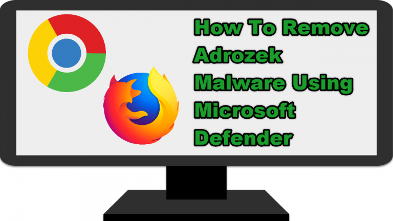 How To Remove Adrozek Malware Using Microsoft Defender
