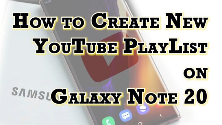 create new youtube playlist note20 featured