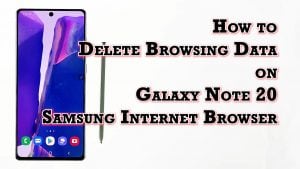 How to Delete Browsing Data on Galaxy Note 20 | Samsung Internet Browser