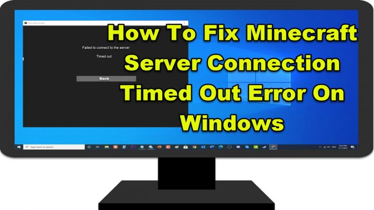 How To Fix Minecraft Server Connection Timed Out Error On Windows