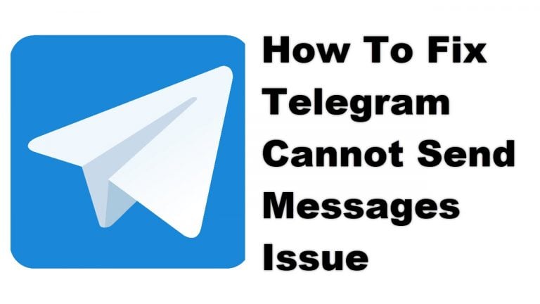 How To Fix Telegram Cannot Send Messages Issue