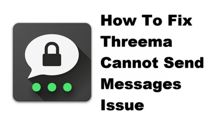 How To Fix Threema Cannot Send Messages Issue