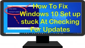 How To Fix Windows 10 Set up Stuck At Checking For Updates