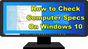 How to Check Computer Specs On Windows 10