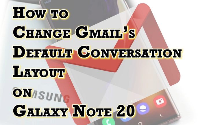 change gmail conversation layout note20 featured