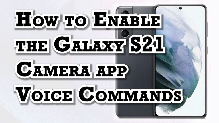 enable galaxy s21 camera voice commands featured