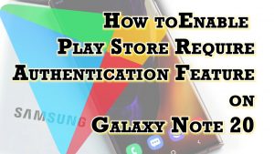 How to Enable Play Store Purchase Authentication on Galaxy Note 20 | Require Authentication for Purchases