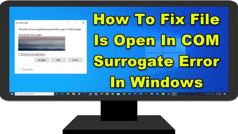 How To Fix File Is Open In COM Surrogate Error In Windows
