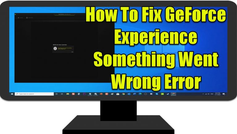 How To Fix GeForce Experience Something Went Wrong Error