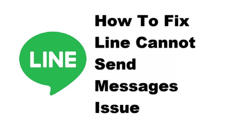 How To Fix Line Cannot Send Messages Issue