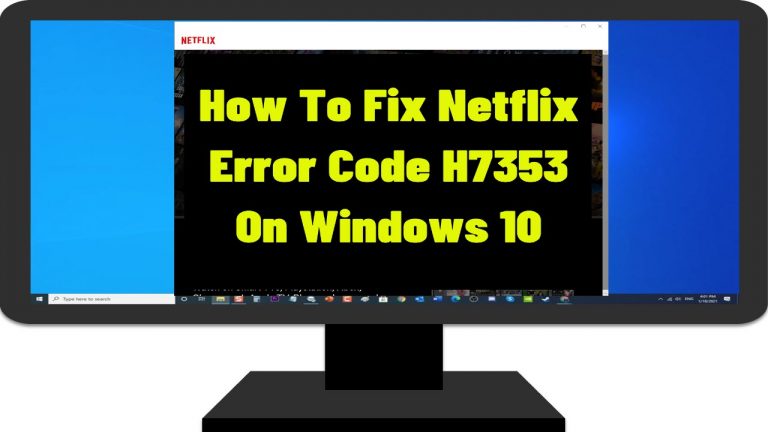 Netflix Error code H7353