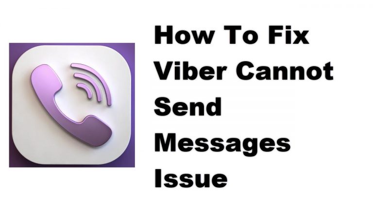 How To Fix Viber Cannot Send Messages Issue