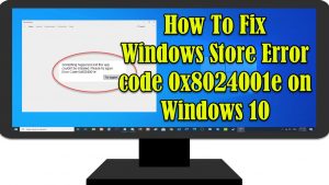 How To Fix Windows Store Error code 0x8024001e on Windows 10
