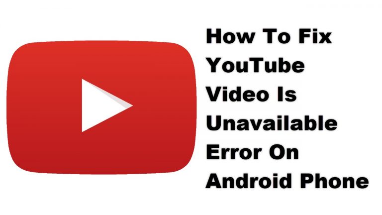 How To Fix YouTube Video Is Unavailable Error On Android Phone