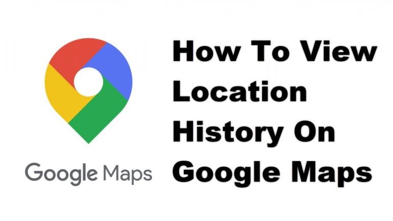 How To View Location History On Google Maps