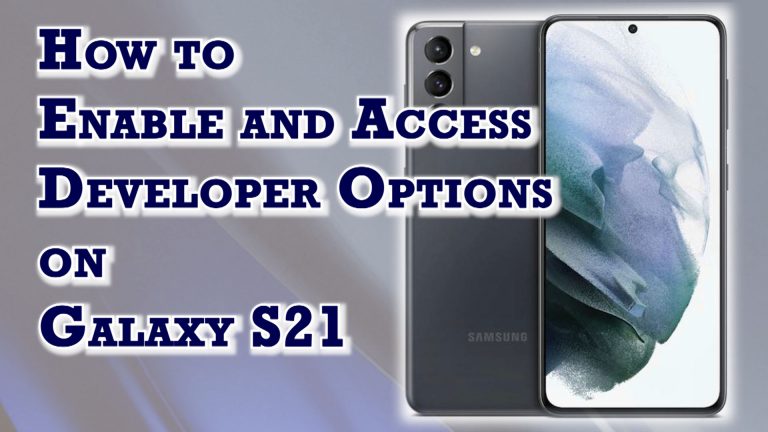 enable developer options galaxy s21 featured