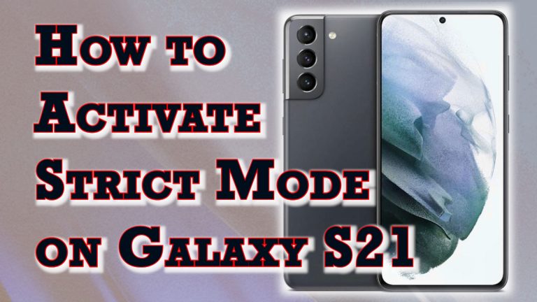 enable strict mode galaxy s21 featured