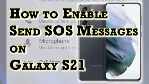 Come Attivare il Samsung Galaxy S21 Inviare Messaggi SOS Funzione