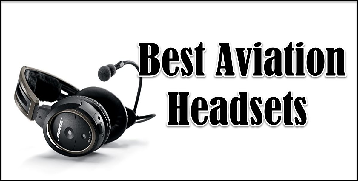 11 Best Aviation Headsets in 2024