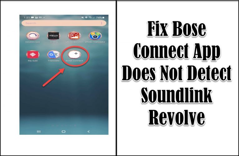How to Fix Bose Connect App Does Not Detect Soundlink Revolve