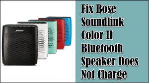 How To Fix Bose Soundlink Color II Does Not Charge