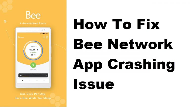 How To Fix Bee Network App Crashing Issue