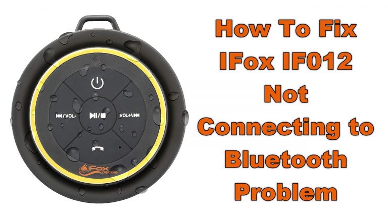 How To Fix IFox IF012 Not Connecting to Bluetooth Problem