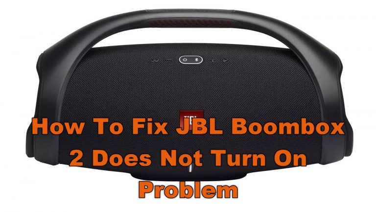How To Fix JBL Boombox 2 Does Not Turn On Problem