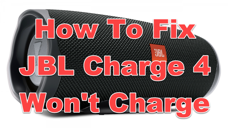 How To Fix JBL Charge 4 Won't Charge