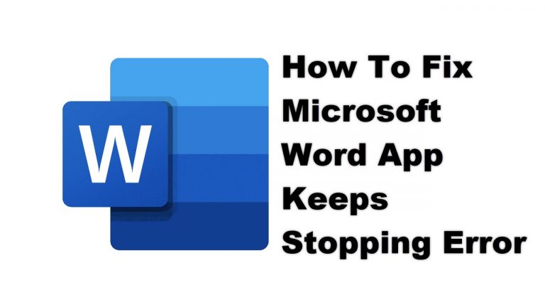 How To Fix Microsoft Word App Keeps Stopping Error