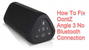 How To Fix OontZ Angle 3 No Bluetooth Connection