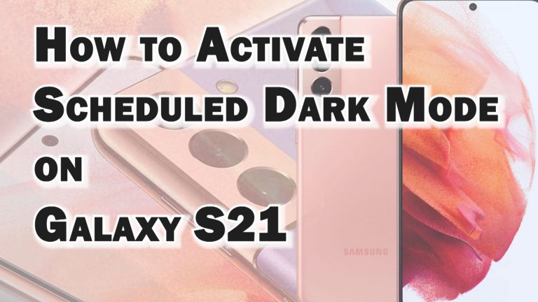 activate galaxy s21 dark mode on schedule featured