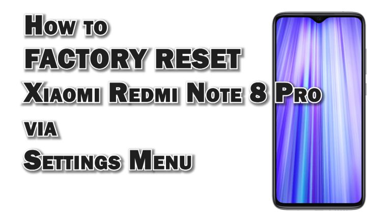 How to Factory Reset Xiaomi Redmi Note 8 Pro through Settings