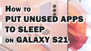 How to Put Unused Apps to Sleep on Samsung Galaxy S21