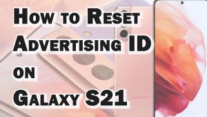 How to Reset Advertising ID on Galaxy S21 | Opt Out of Personalized Ads